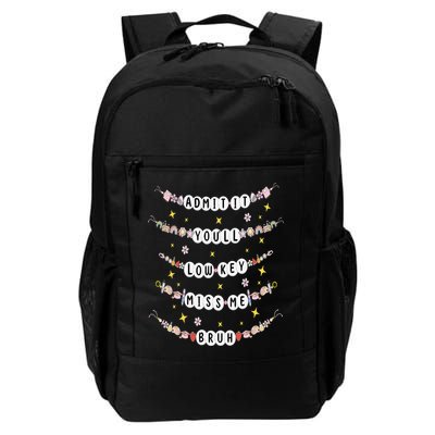 Admit It Youll Lowkey Miss Me Bruh Bracelets Teacher Backpack