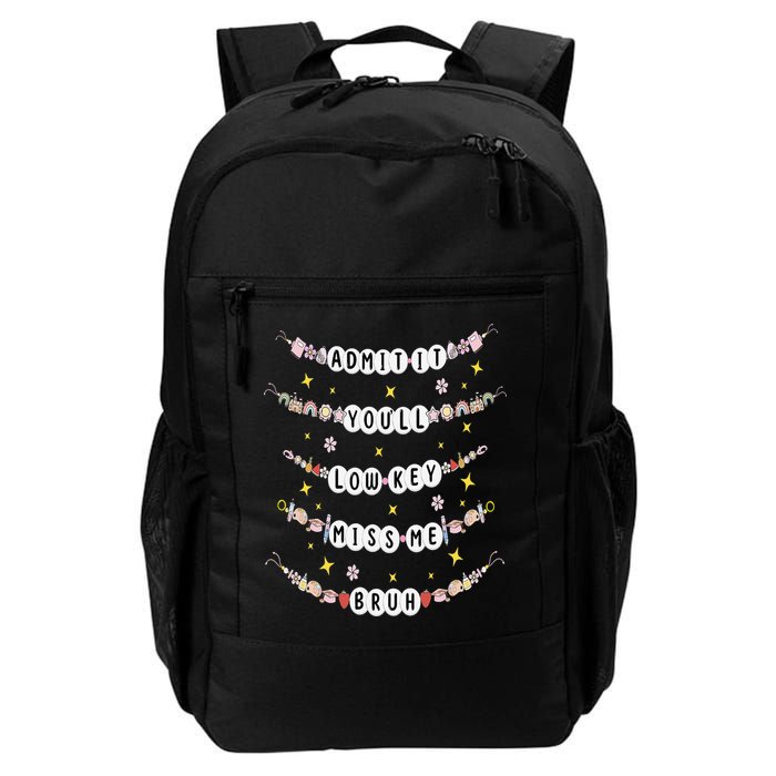 Admit It Youll Lowkey Miss Me Bruh Bracelets Teacher Backpack