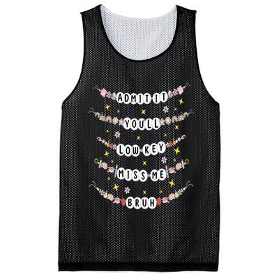 Admit It Youll Lowkey Miss Me Bruh Bracelets Teacher Mesh Reversible Basketball Jersey Tank