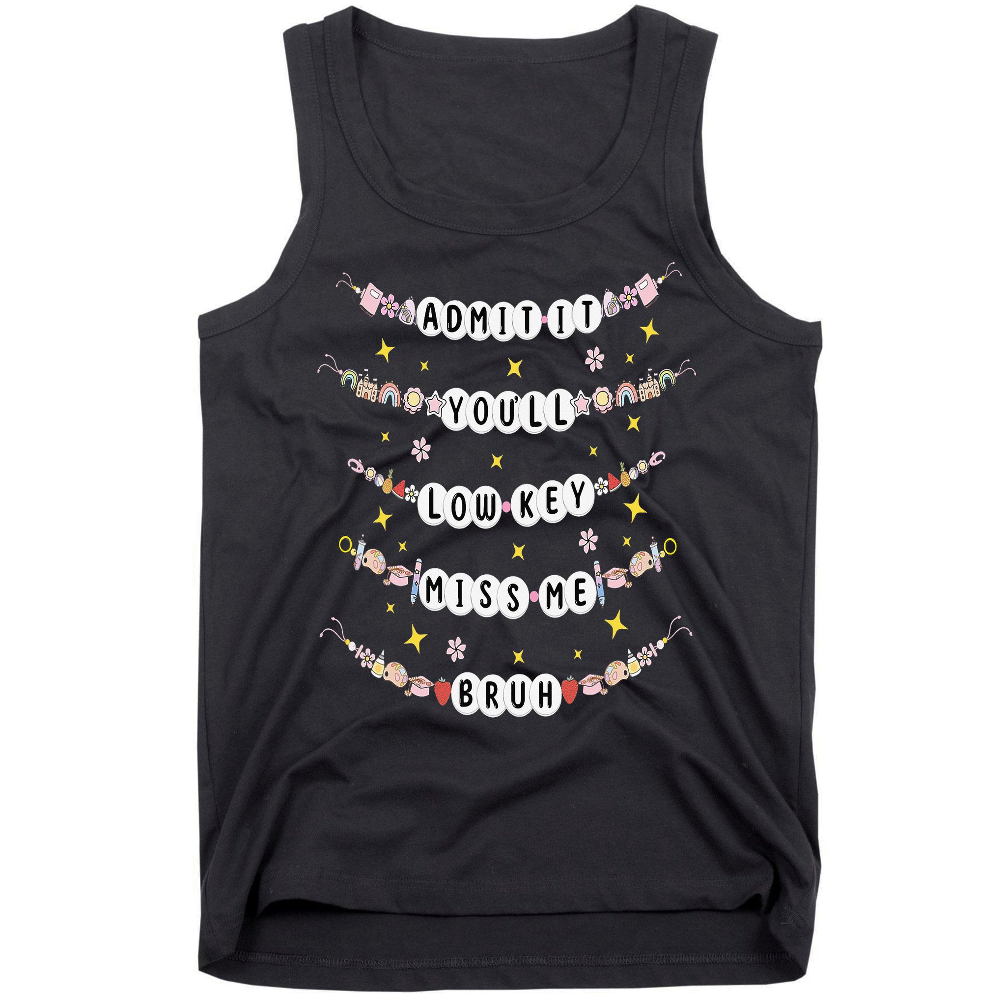 Admit It Youll Lowkey Miss Me Bruh Bracelets Teacher Tank Top