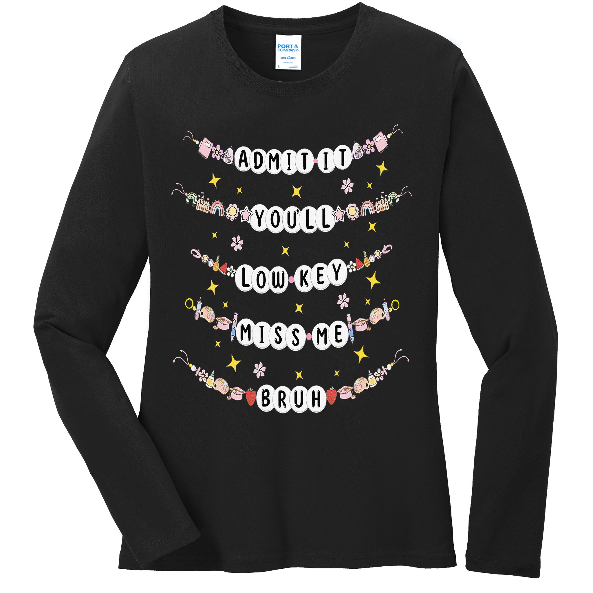 Admit It Youll Lowkey Miss Me Bruh Bracelets Teacher Ladies Long Sleeve Shirt
