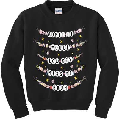 Admit It Youll Lowkey Miss Me Bruh Bracelets Teacher Kids Sweatshirt