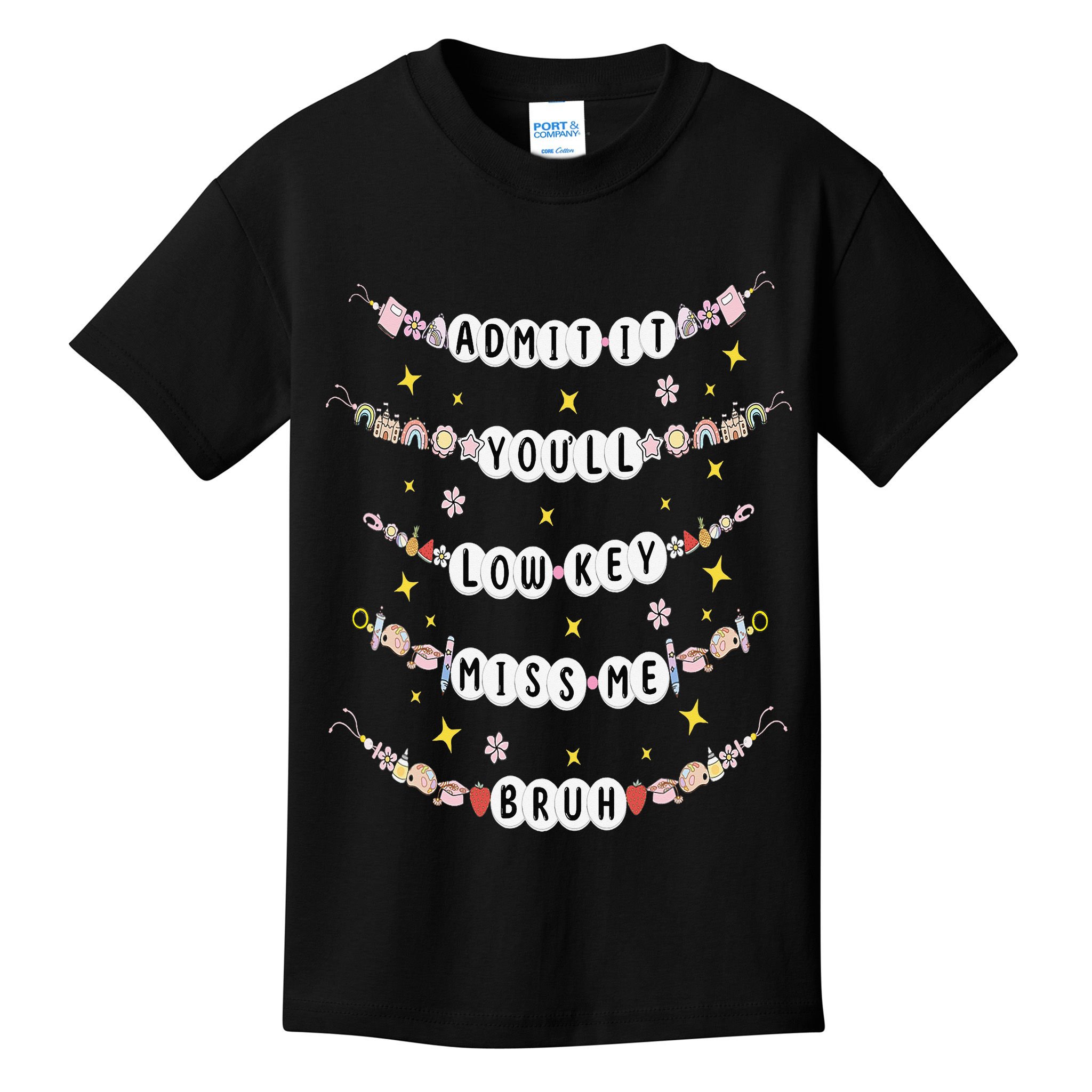 Admit It Youll Lowkey Miss Me Bruh Bracelets Teacher Kids T-Shirt