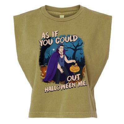 As If You Could Out Halloween Funny Vampire Garment-Dyed Women's Muscle Tee