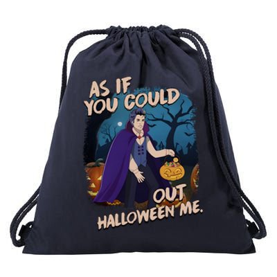 As If You Could Out Halloween Funny Vampire Drawstring Bag