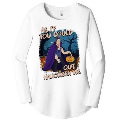 As If You Could Out Halloween Funny Vampire Women's Perfect Tri Tunic Long Sleeve Shirt