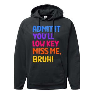 Admit It YouLl Low Key Miss Me Bruh Funny Teacher Performance Fleece Hoodie