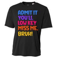 Admit It YouLl Low Key Miss Me Bruh Funny Teacher Cooling Performance Crew T-Shirt