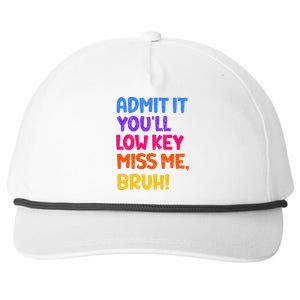 Admit It YouLl Low Key Miss Me Bruh Funny Teacher Snapback Five-Panel Rope Hat