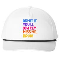 Admit It YouLl Low Key Miss Me Bruh Funny Teacher Snapback Five-Panel Rope Hat