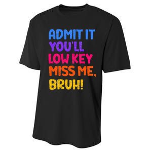 Admit It YouLl Low Key Miss Me Bruh Funny Teacher Performance Sprint T-Shirt