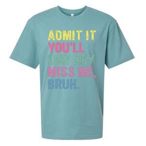 Admit It YouLl Low Key Miss Me Bruh Funny Bruh Teacheers Sueded Cloud Jersey T-Shirt