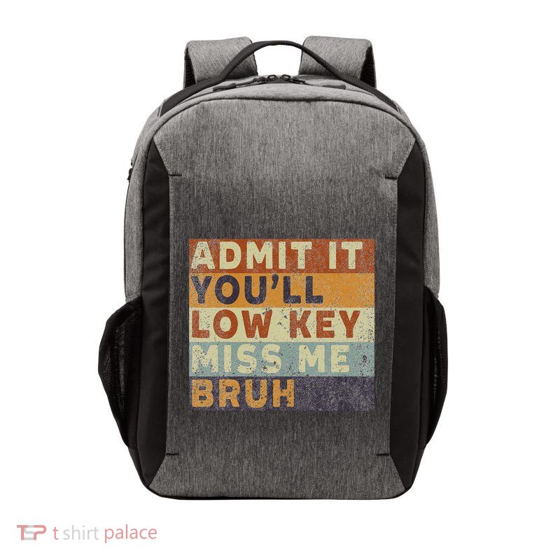 Admit It Youll Low Key Miss Me Bruh Vector Backpack