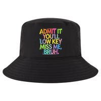 Admit It Youll Low Key Miss Me Bruh Funny Bruh Teacher Cool Comfort Performance Bucket Hat