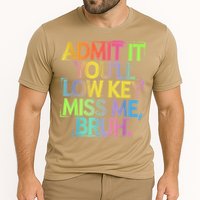 Admit It Youll Low Key Miss Me Bruh Funny Bruh Teacher Cooling Performance Crew T-Shirt