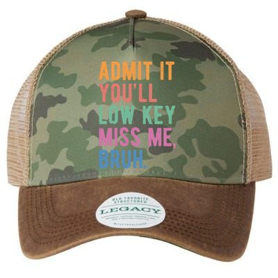 Admit It Youll Low Key Miss Me Bruh Funny Teacher Gift Legacy Tie Dye Trucker Hat