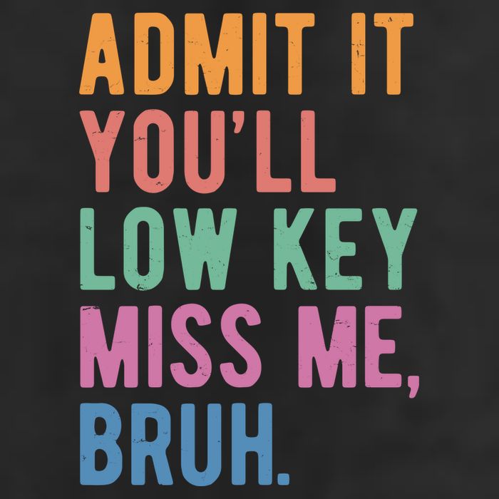 Admit It Youll Low Key Miss Me Bruh Funny Teacher Gift 7 Panel Mesh Trucker Snapback Hat