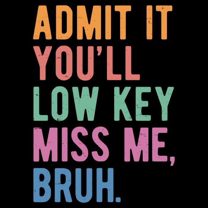 Admit It Youll Low Key Miss Me Bruh Funny Teacher Gift Impact Tech Backpack