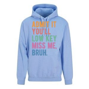 Admit It Youll Low Key Miss Me Bruh Funny Teacher Gift Unisex Surf Hoodie