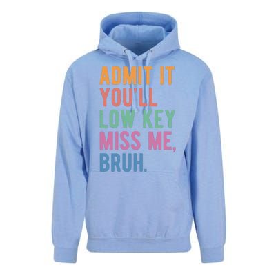 Admit It Youll Low Key Miss Me Bruh Funny Teacher Gift Unisex Surf Hoodie