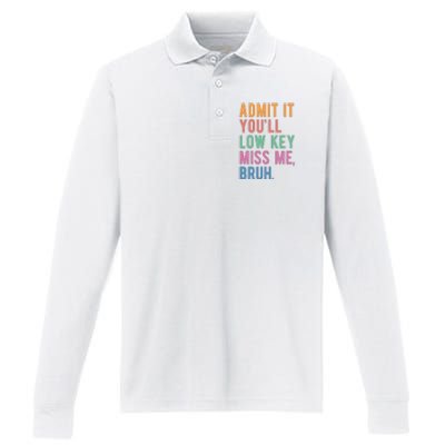 Admit It Youll Low Key Miss Me Bruh Funny Teacher Gift Performance Long Sleeve Polo