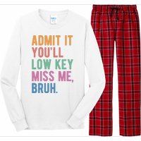 Admit It Youll Low Key Miss Me Bruh Funny Teacher Gift Long Sleeve Pajama Set