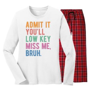 Admit It Youll Low Key Miss Me Bruh Funny Teacher Gift Women's Long Sleeve Flannel Pajama Set 