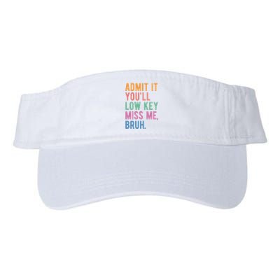 Admit It Youll Low Key Miss Me Bruh Funny Teacher Gift Visor