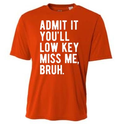 Admit It Youll Low Key Miss Me Bruh Funny Teacher Summer Cooling Performance Crew T-Shirt