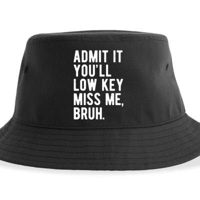 Admit It Youll Low Key Miss Me Bruh Funny Teacher Summer Sustainable Bucket Hat