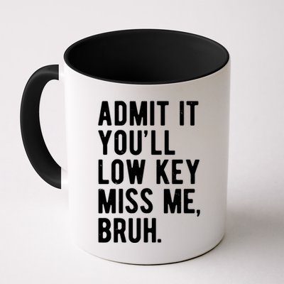 Admit It Youll Low Key Miss Me Bruh Funny Teacher Summer Mug