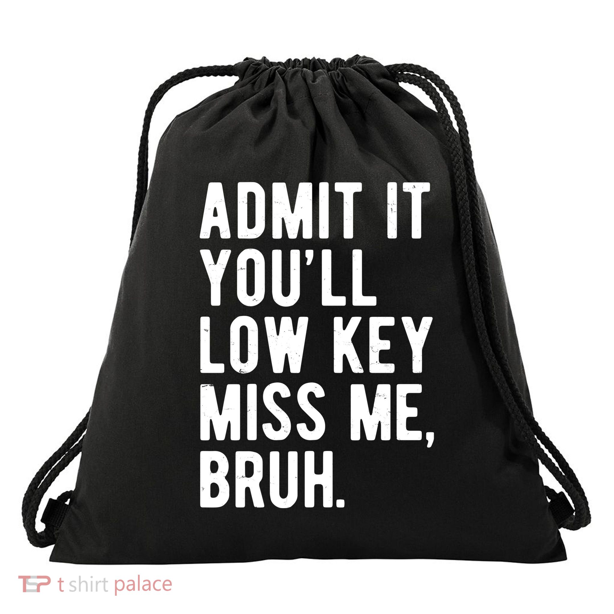 Admit It Youll Low Key Miss Me Bruh Funny Teacher Summer Drawstring Bag