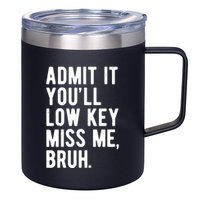 Admit It Youll Low Key Miss Me Bruh Funny Teacher Summer 12oz Stainless Steel Coffee Mug