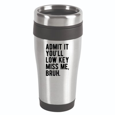 Admit It Youll Low Key Miss Me Bruh Funny Teacher Summer 16oz Travel Tumbler