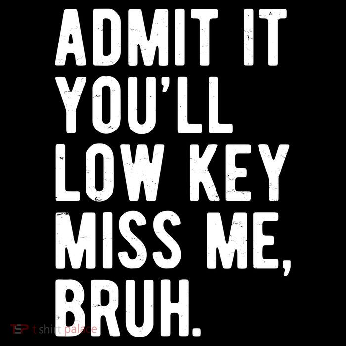 Admit It Youll Low Key Miss Me Bruh Funny Teacher Summer Youth Performance Sprint T-Shirt