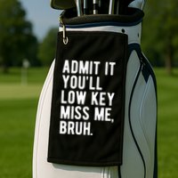 Admit It Youll Low Key Miss Me Bruh Funny Teacher Summer Golf Towel