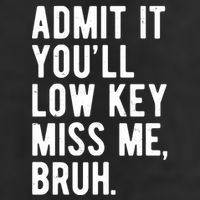 Admit It Youll Low Key Miss Me Bruh Funny Teacher Summer Golf Towel