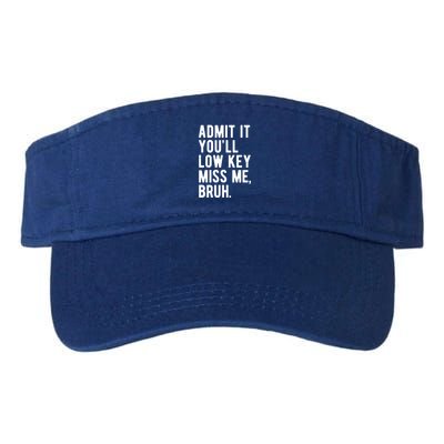 Admit It Youll Low Key Miss Me Bruh Funny Teacher Summer Visor