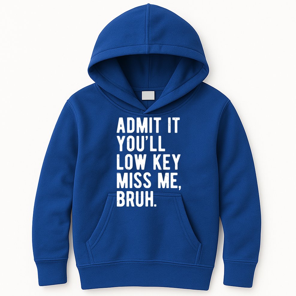 Admit It Youll Low Key Miss Me Bruh Funny Teacher Summer Kids Hoodie