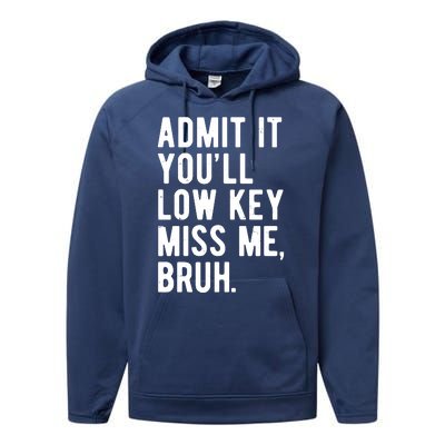 Admit It Youll Low Key Miss Me Bruh Funny Teacher Summer Performance Fleece Hoodie