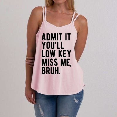 Admit It Youll Low Key Miss Me Bruh Funny Teacher Summer Women's Strappy Tank