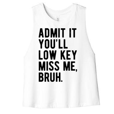 Admit It Youll Low Key Miss Me Bruh Funny Teacher Summer Women's Racerback Cropped Tank