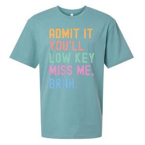 Admit It YouLl Low Key Miss Me Bruh Funny Bruh Teacher Sueded Cloud Jersey T-Shirt