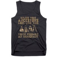 American Indian YouRe Probably An Immigrant Tank Top