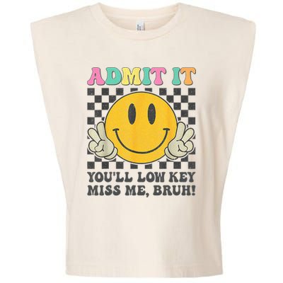  Admit It You'll Low Key Miss Me Bruh Graphic Teacher Garment-Dyed Women's Muscle Tee
