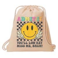  Admit It You'll Low Key Miss Me Bruh Graphic Teacher Drawstring Bag