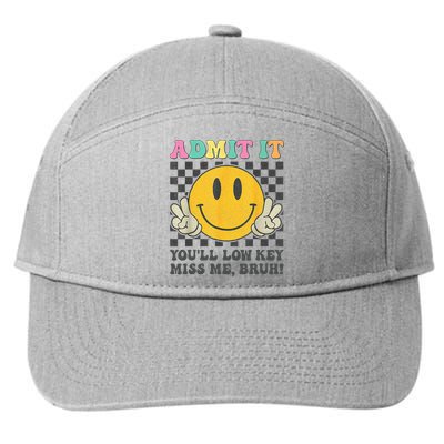  Admit It You'll Low Key Miss Me Bruh Graphic Teacher 7-Panel Snapback Hat