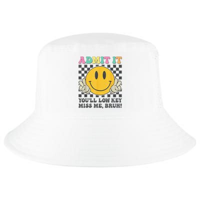  Admit It You'll Low Key Miss Me Bruh Graphic Teacher Cool Comfort Performance Bucket Hat
