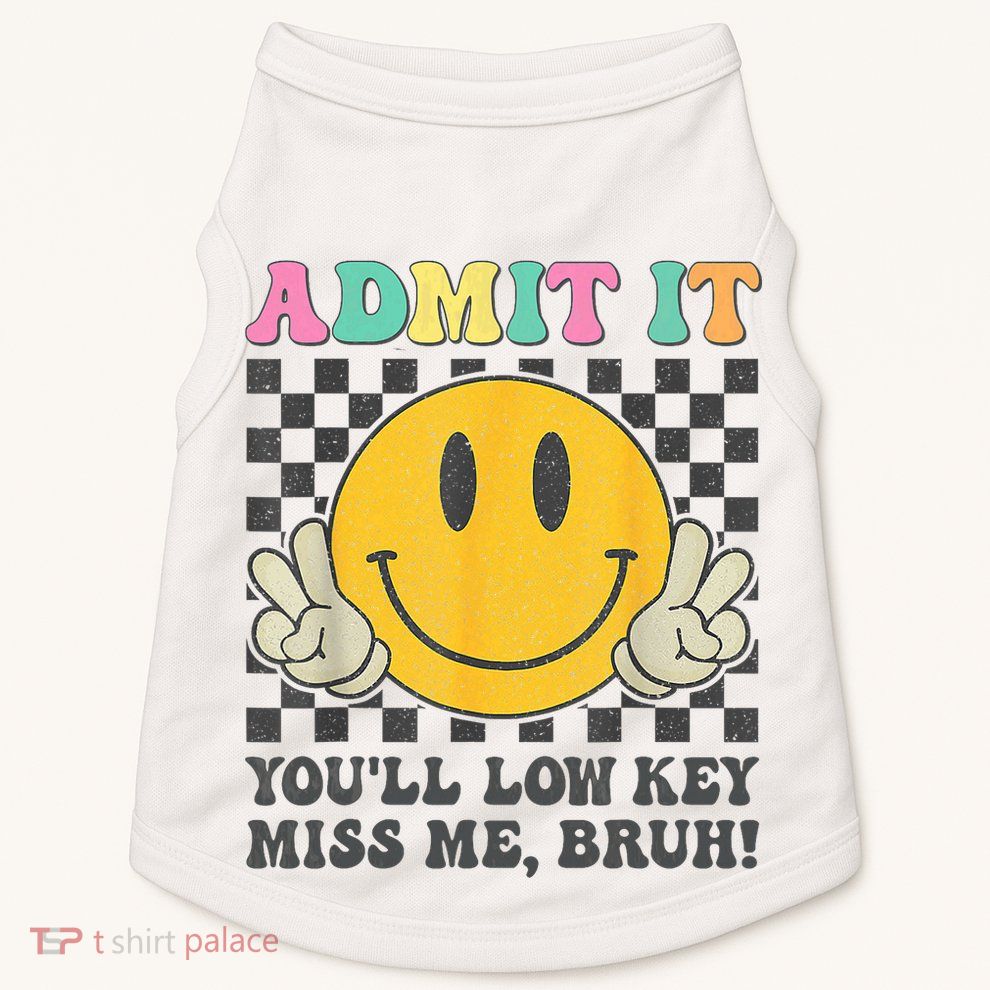  Admit It You'll Low Key Miss Me Bruh Graphic Teacher Doggie Tank