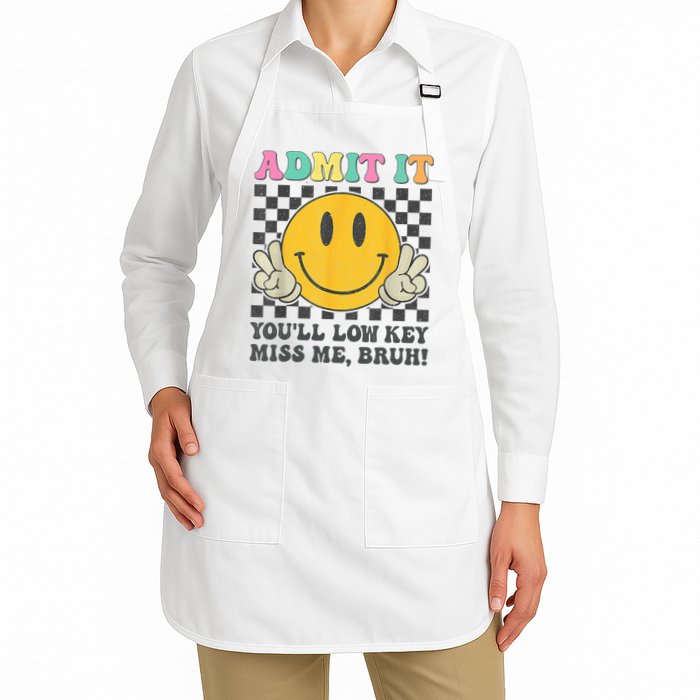  Admit It You'll Low Key Miss Me Bruh Graphic Teacher Apron